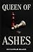 Queen of Ashes