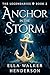 Anchor in the Storm by Ella Walker Henderson