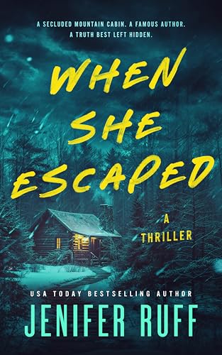 When She Escaped: A Thriller (Kindle Edition)