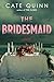 The Bridesmaid by Cate Quinn