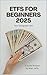 ETFs for Beginners 2025 Edi...