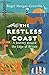 The Restless Coast: A Journey around the Edge of Britain