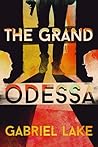 The Grand Odessa by Gabriel Lake