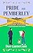 Pride and Pemberley A Novel Inspired by Jane Austen by Dee Garretson