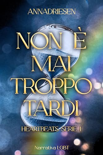 NON E' MAI TROPPO TARDI (Italian Edition)
