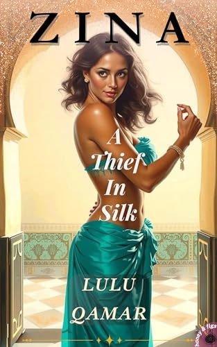 Zina: A Thief in Silk (The House of Honey & Figs Book 1)