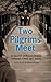 Two Pilgrims Meet by Basil Scott