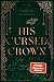 His Cursed Crown (Crescent College #2)