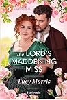 The Lord's Maddening Miss: An Opposites Attract Military Historical Romance (A Season to Wed, 4)