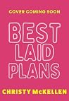 Best Laid Plans: ...