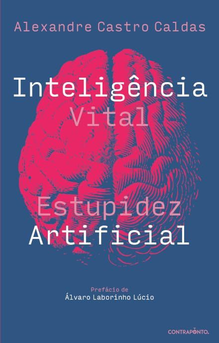 Inteligência Vital, Estupidez Artificial (Paperback)