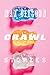 Crawl by Max Delsohn