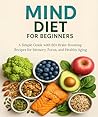 MIND Diet for Beg...