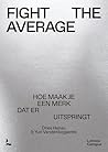 Fight The Average...