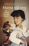 Mama wil weg