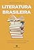 Literatura Brasileira: A Literatura Brasileira em Diálogo com a História e a Sociedade (Portuguese Edition)