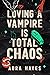 Loving a Vampire Is Total C...