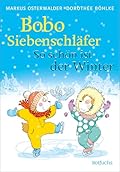 Bobo Siebenschläfer: So schön ist der Winter: Schöne Wintergeschichten zum Vorlesen für Kinder ab 4 Jahre (Bobo Siebenschläfer: Neue Abenteuer zum Vorlesen ab 4 Jahre 10)