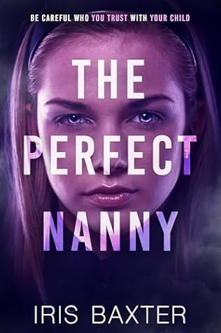 The Perfect Nanny (The Perfect Thrillers Collection)