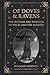 Of Doves and Ravens by Benjamin Stimpson
