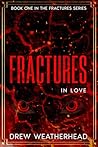 Fractures in Love