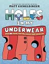 Holes in My Under...