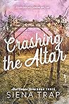 Crashing the Altar (Rust Canyon #3)