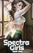 Spectra Girls by Colby Gray