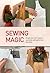 Sewing Magic: Create your own capsule wardrobe with patterns in five sizes