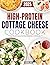 High Protein Cottage Cheese Cookbook by Ethan Cole