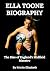 Ella Toone Biography by Kristin Elizabeth