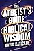 The Atheist's Guide to Bibl...