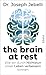 the brain at rest by Dr. Joseph Jebelli