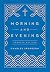 Morning and Evening: Updated Language Edition (An Updated, Modern-Language Edition with Two Daily Devotionals per Day)