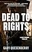 Dead to Rights (A Case Younger Thriller, 2)