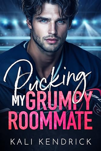 Pucking My Grumpy Roommate (Kindle Edition)