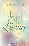 Keep on Living: R...