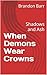 When Demons Wear Crowns: Sh...