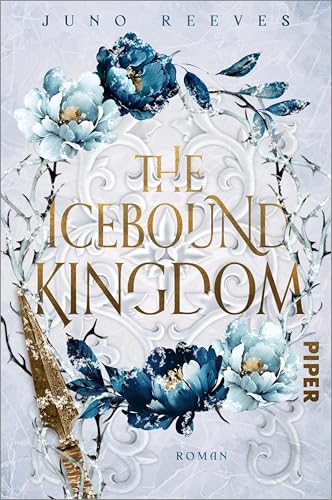 The Icebound Kingdom: Roman | Spicy Romantasy in einer winterlichen Welt – für alle Fans von Kerri Maniscalco (German Edition)