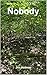Nobody
