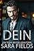 Dein: Düstere Mafia-Milliardär Romance (Die Paten 3) (German Edition)