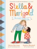 Stella & Marigold: Mermaids and Mix-Ups: Book 2