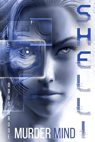 SHELLI: MurderMind (SHELLI: Synthetic Crimes Book 2)