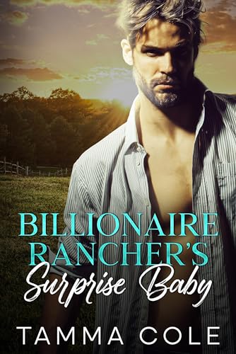 Billionaire Rancher's Surprise Baby: An Enemies to Lovers Age Gap Romance (Kindle Edition)