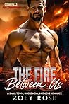 The Fire Between Us