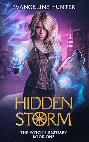 Hidden Storm (The Witch's Bestiary #1)