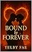 Bound by Forever (Bound Ser...
