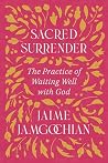 Sacred Surrender:...