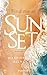 Find Me at Sunset: Roman | Sommerliche New Adult-Romance auf Korfu (Malina und Elyas) | Grüne Olivenbäume, griechische Küche, große Liebe (Greek Summer 2) (German Edition)