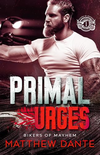 Primal Urges (Bikers of Mayhem Book 1)